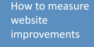 One Minute Digital Podcast: How to measure website improvements